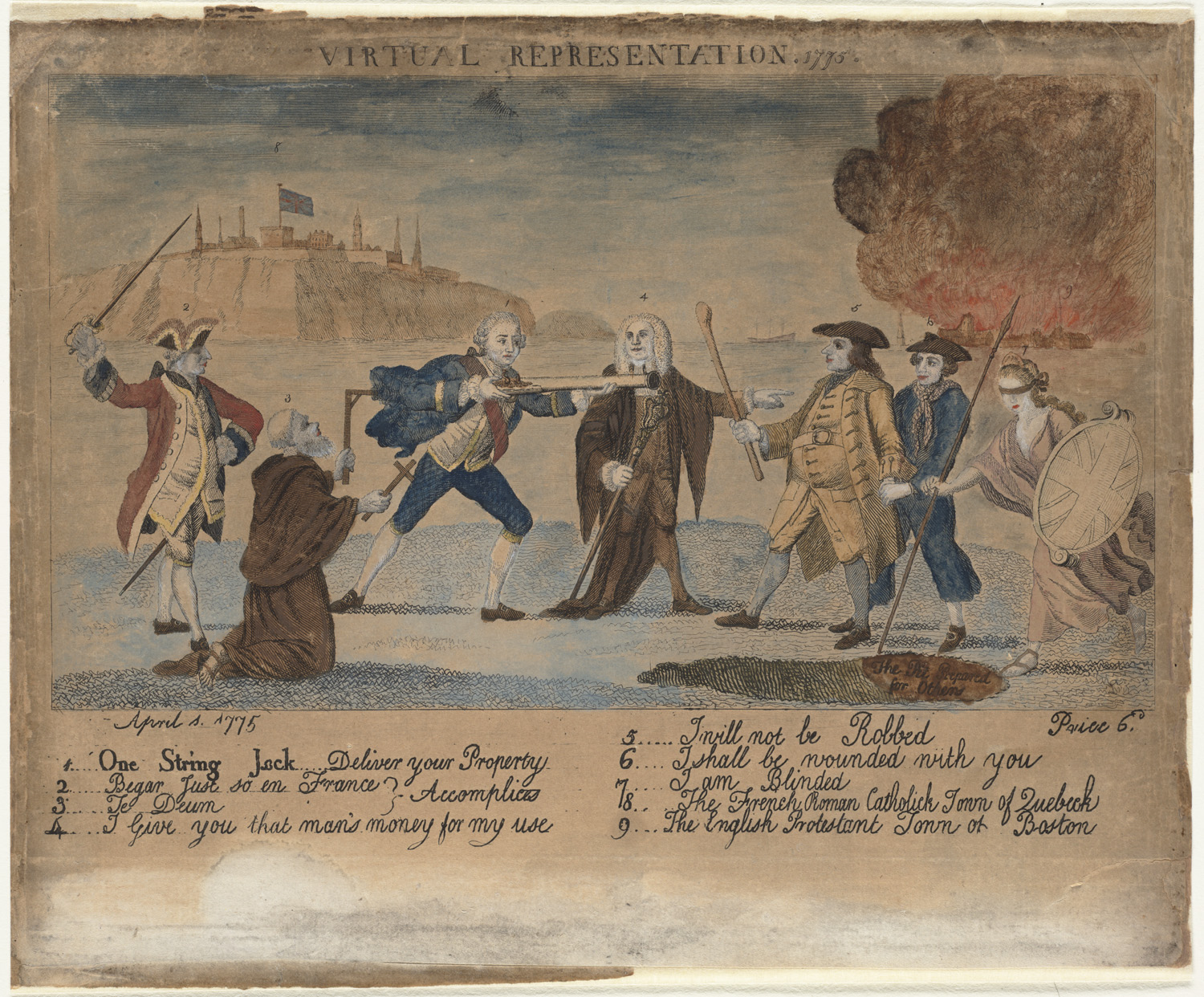File name: 11_03_000001 Box label: American related cartoons, 5284 - 5476 Title: Virtual representation, 1775 Translated title: Creator/Contributor: Date issued: 1775-04-01 Physical description: 1 print : engraving, color ; 10 x 12 in. Summary: Bute aims a blunderbuss at an American gentleman with a club while Britannia falls into "the Pit Prepared for Others." In the background, Roman Catholic Quebec sits serenely on the hill while "the English Protestant Town of Boston" is in flames. Genre: Political cartoons; Engravings Subjects: Bute, John Stuart, Earl of, 1713-1792; Britannia (Symbolic character); United States--History--Revolution, 1775-1783; Politics & government; Punishment & torture; Firearms Notes: References: Catalogue of prints and drawings in the British Museum, no. 5286 (BM 5286); References: American Revolution in Drawings and Prints, no. 683 (ARDP 683) Statement of responsibility: Collection: Americana Collection Location: Boston Public Library, Print Department Rights: No known restrictions